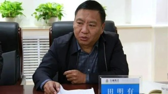 青海省交通运输厅党组成员、副厅长田明有被查