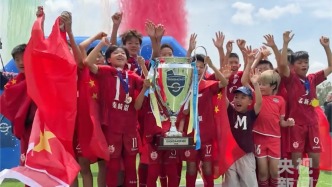 馬上評｜中國球隊問鼎“U12小世界杯”絕非偶然