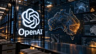 OpenAI再曝智能体越权访问澳大利亚政府系统