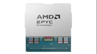 AMD發布第五代Epyc嵌入式處理器，面向網絡、存儲和工業邊緣領域